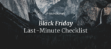 Black Friday Last-Minute Checklist