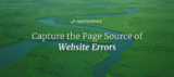 Capture the Page Source of Website Errors