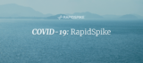 COVID-19: RapidSpike