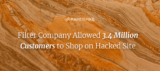Filter Company Allowed 3.4 Million Customers to Shop on Hacked Site