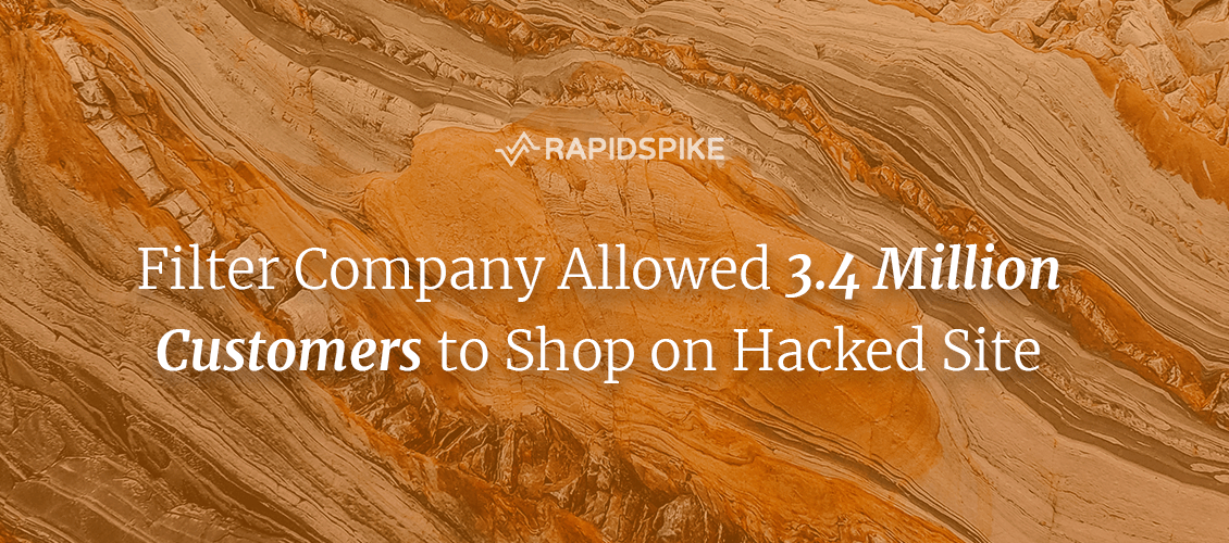 Filter Company Allowed 3.4 Million Customers to Shop on Hacked Site