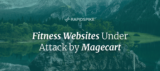 Fitness Websites Under Attack by Magecart