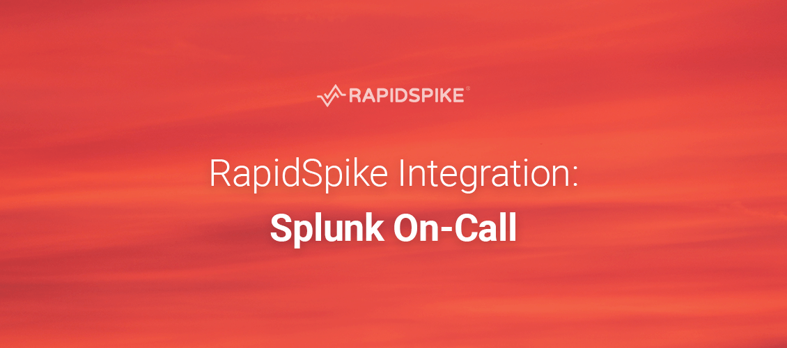RapidSpike Integration- Splunk On-Call