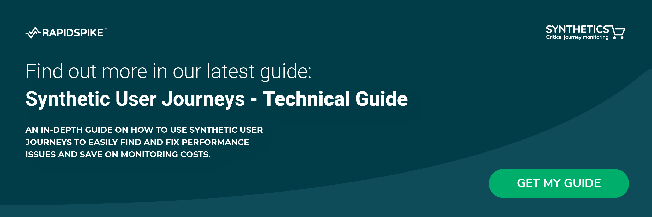 Find out more in our latest guide: Synthetic User Journeys - Technical Guide