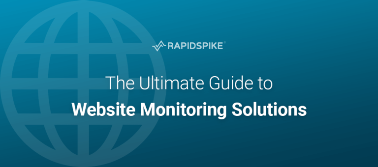 The Ultimate Guide to Website Monitoring