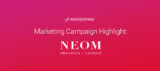 Marketing Campaign Highlight - NEOM