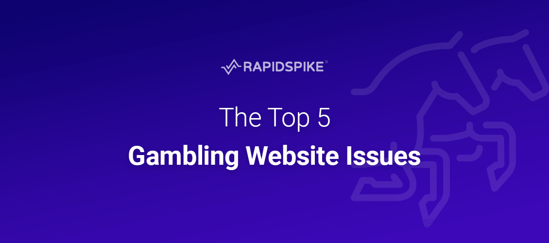 The Top 5 Gambling Website Issues